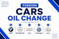 Foreign Car (Oil Change)